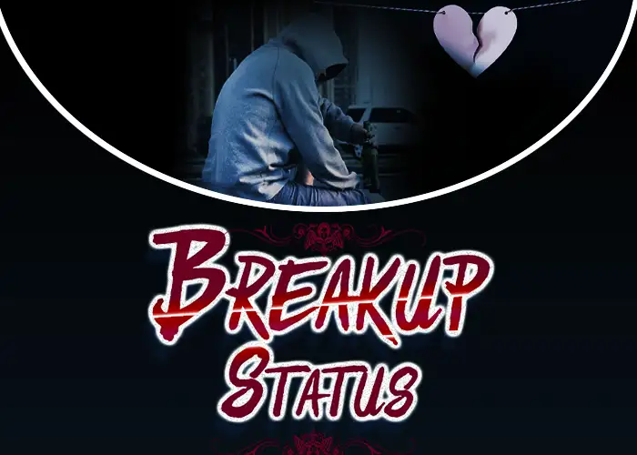 150+ Breakup Status in Hindi – Heart Touching Breakup Status – ब्रेकअप स्टेटस