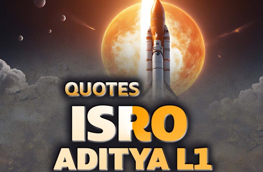 ISRO Aditya L1 Quotes